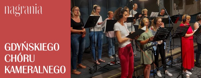 Gdyński Chór Kameralny - nagrania w Radio Gdańsk